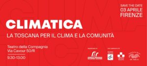 FIRENZE – “Climatica: La Toscana per il clima e la comunità” – 3 Aprile 2025